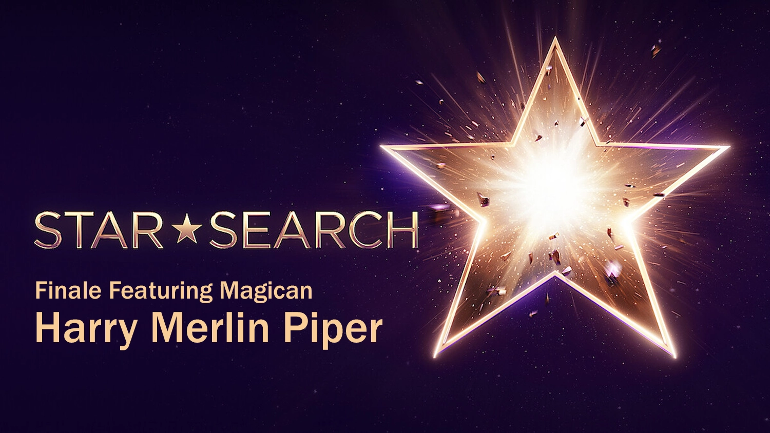 Star Search Finale — Live on Netflix Featuring Magician Harry Merlin Piper