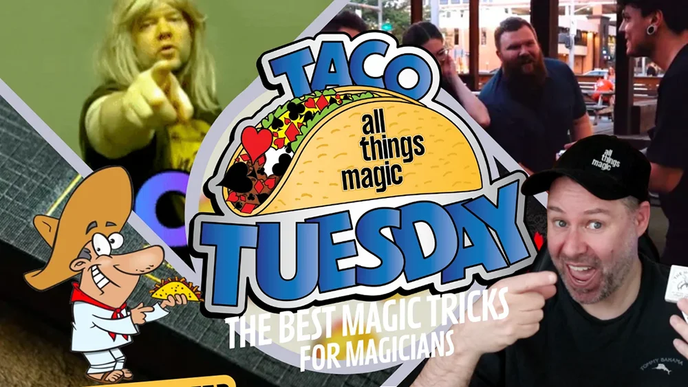 All Things Magic Taco Tuesday with Your Host Luke Dancy